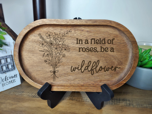 Wood Trinket Tray - Be a Wildflower