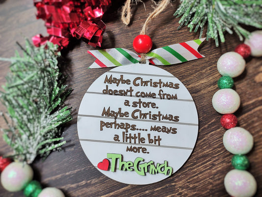 The Grinch Christmas Quote Ornament, Christmas doesn't come from a store