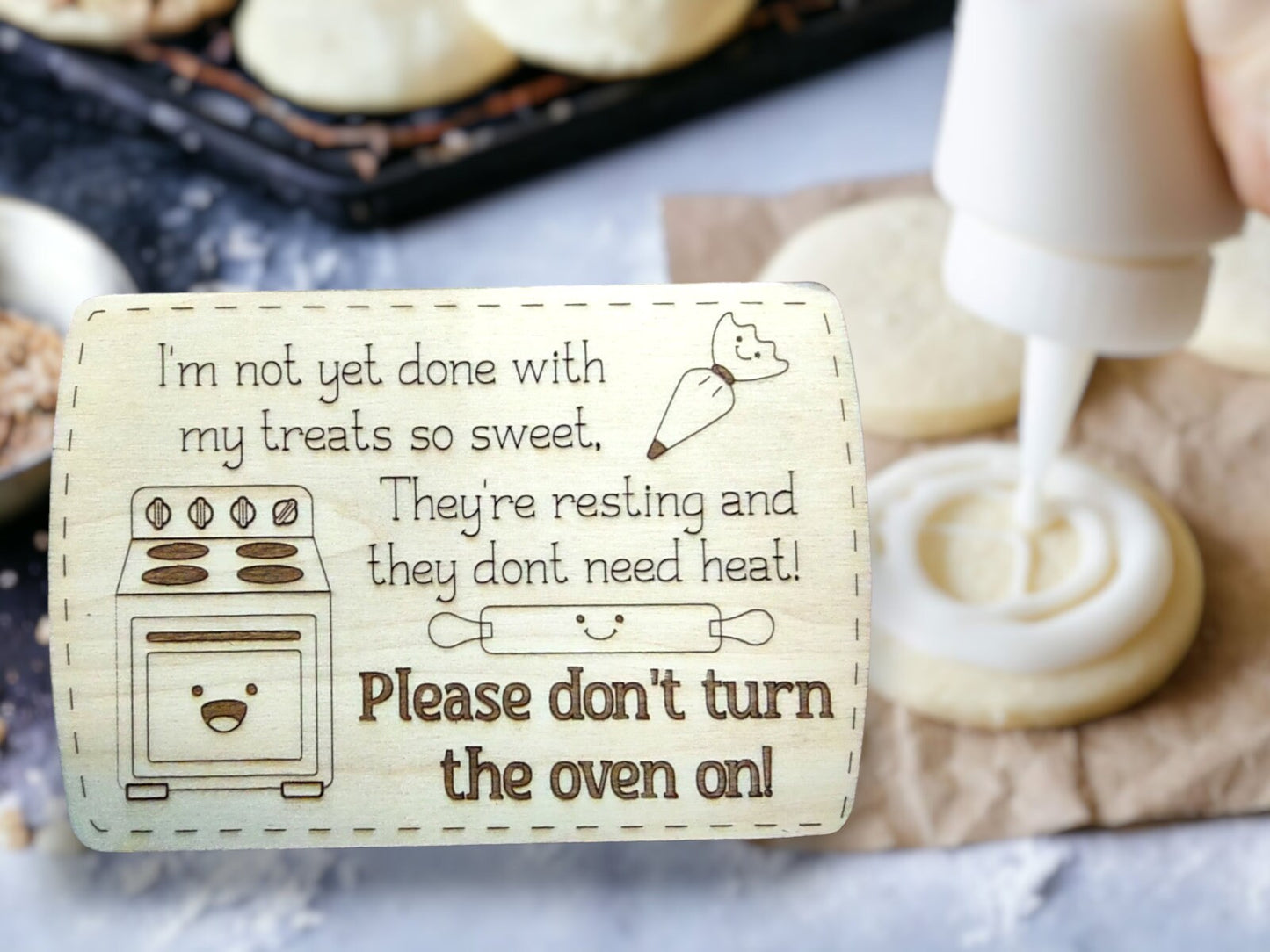 Custom Magnet for Bakers, Don't turn the Oven on, Treats in the Oven Reminder