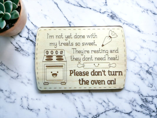 Custom Magnet for Bakers, Don't turn the Oven on, Treats in the Oven Reminder